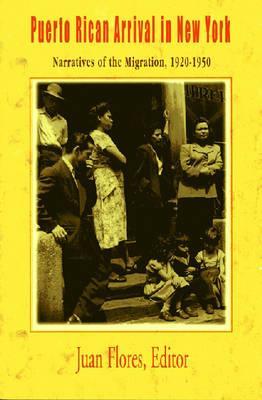 Puerto Rican Arrival in New York: Narratives of the Migration, 1920-1950