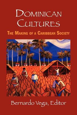 Dominican Cultures: The Making of a Caribbean Society Subscription