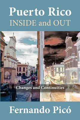 Puerto Rico Inside and Out: Changes and Continuities