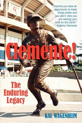 Clemente!: The Enduring Legacy