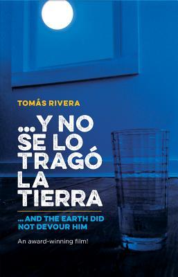 Y No Se Lo Trago La Tierra / ...and the Earth Did Not Devour Him