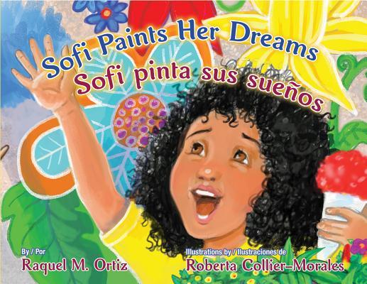 Sofi Paints Her Dreams/Sofi Pinta Sus Suenos