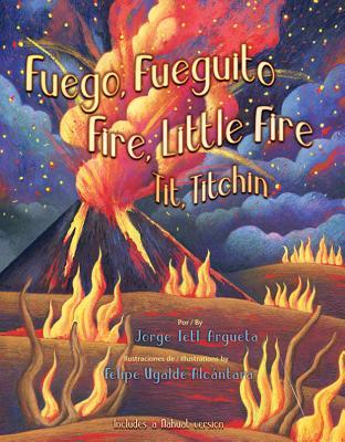 Fuego, Fuegito / Fire, Little Fire