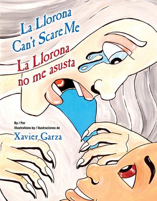 La Llorona Can't Scare Me / La Llorona No Me Asusta