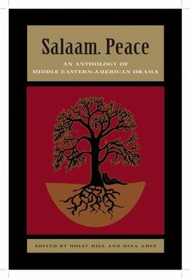 Salaam. Peace: An Anthology of Middle Eastern-American Drama