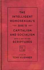 The Intelligent Homosexual's Guide to Capitalism and Socialism with a Key to the Scriptures Subscription