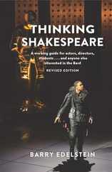 Thinking Shakespeare (Revised Edition): A Working Guide for Actors, Directors, Students...and Anyone Else Interested in the Bard Subscription