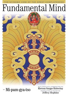 Fundamental Mind: The Nyingma View of the Great Completeness Subscription