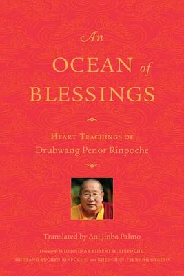 An Ocean of Blessings: Heart Teachings of Drubwang Penor Rinpoche Subscription