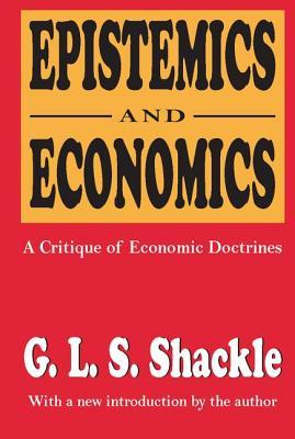 Epistemics and Economics: A Critique of Economic Doctrines