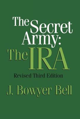 The Secret Army: The IRA