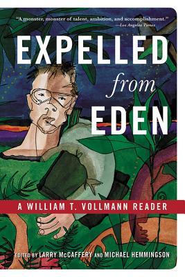 Expelled from Eden: A William T. Vollmann Reader