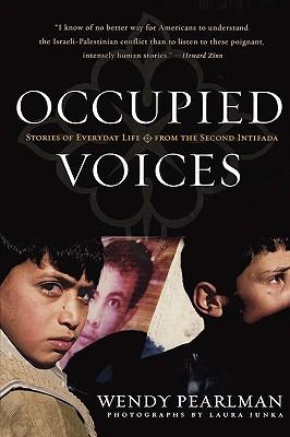 Occupied Voices: Stories of Everyday Life from the Second Intifada