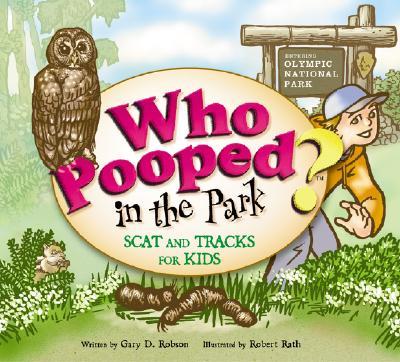 Who Pooped in the Park? Olympic National Park: Scat and Tracks for Kids