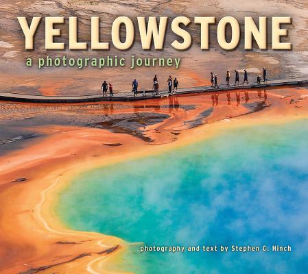 Yellowstone a Photographic Journey