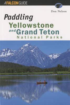 Paddling Yellowstone and Grand Teton National Parks