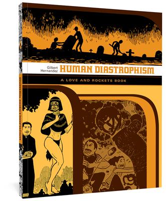 Human Diastrophism: A Love and Rockets Book