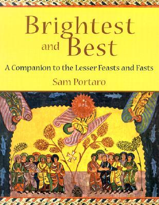 Brightest and Best: A Companion to the Lesser Feasts and Fasts