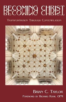 Becoming Christ: Transformation Through Contemplation