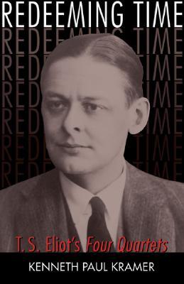 Redeeming Time: T.S. Eliot's Four Quartets