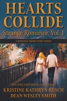 Hearts Collide, Vol. 1: A Strange Romance Short Story Series