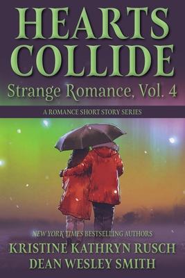 Hearts Collide, Vol. 4: A Strange Romance Short Story Series