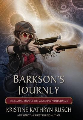 Barkson's Journey: The Second Book of the Qavnerian Protectorate