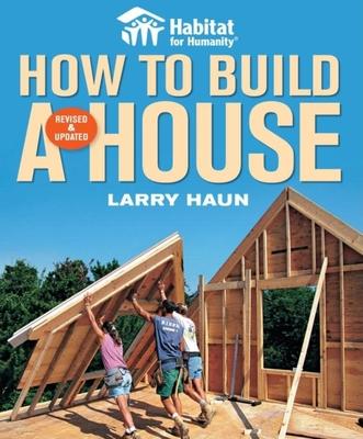 Habitat for Humanity How to Build a House: How to Build a House