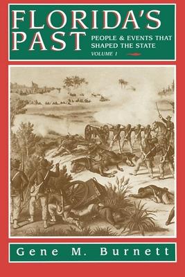 Florida's Past, Vol 1: People and Events That Shaped the State