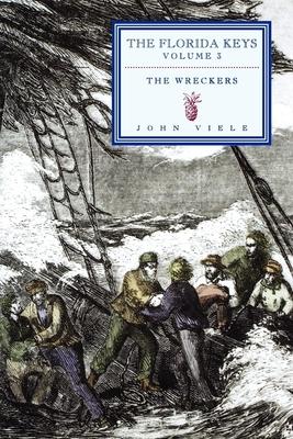 The Wreckers: The Florida Keys