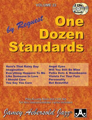 Jamey Aebersold Jazz -- One Dozen Standards by Request, Vol 23: Book & 2 CDs [With CD (Audio)]