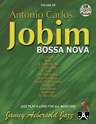 Jamey Aebersold Jazz -- Antonio Carlos Jobim -- Bossa Nova, Vol 98