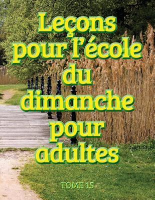 Leons d'cole du dimanche des adultes - Volume 15