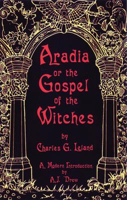 Aradia or the Gospel of the Witches