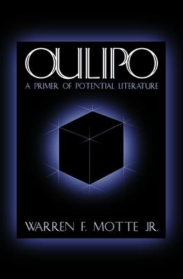 Oulipo: A Primer of Potential Literature