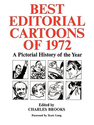 Best Editorial Cartoons of 1972: A Pictorial History of the Year