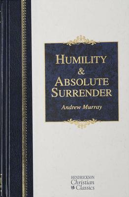 Humility and Absolute Surrender: Two Volumes in One