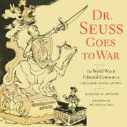 Dr. Seuss Goes to War: The World War II Editorial Cartoons of Theodor Seuss Geisel Subscription