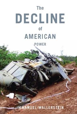 The Decline of American Power: The U.S. in a Chaotic World