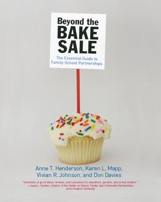 Beyond the Bake Sale: The Essential Guide to Family/School Partnerships