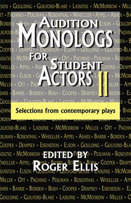 Audition Monologs for Student Actors II: Selections from Contemporary Plays