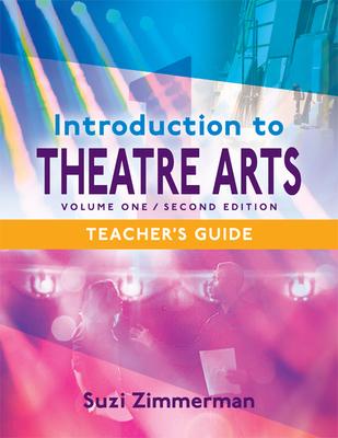 Introduction to Theatre Arts 1, Teacher's Guide