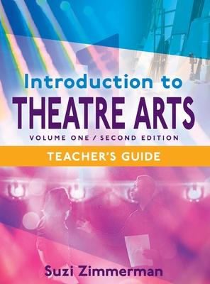 Introduction to Theatre Arts 1, 2nd Edition Teacher's Guide