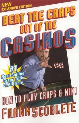 Beat the Craps Out of the Casinos: How to Play and Win Subscription