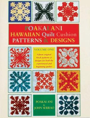 Poakalani Hawaiian Quilt Cushion Patterns & Designs: Volume One