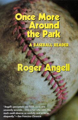 Once More Around the Park: A Baseball Reader