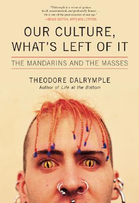 Our Culture, What's Left of It: The Mandarins and the Masses