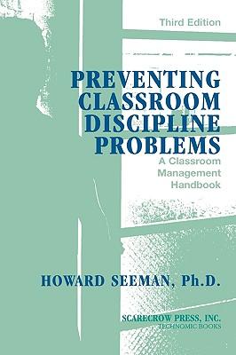 Preventing Classroom Discipline Problems: A Classroom Management Handbook