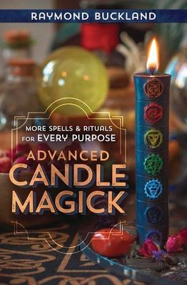 Advanced Candle Magick: More Spells and Rituals for Every Purpose Subscription