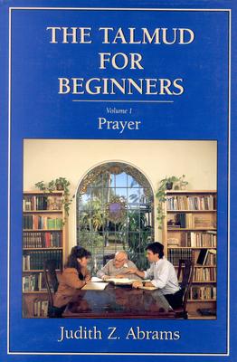 The Talmud for Beginners: Prayer